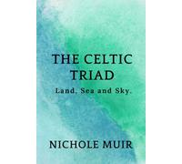 The Celtic Triad: Land, Sea and Sky.