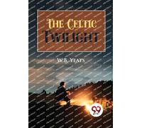 The Celtic Twilight