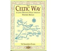 The Celtic Way: A Long Distance Path Through Western Britain