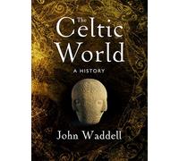The Celtic World: A History