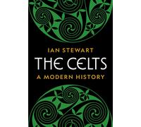 The Celts : A Modern History