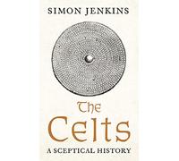 The Celts: A Sceptical History