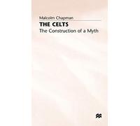 The Celts: The Construction of a Myth