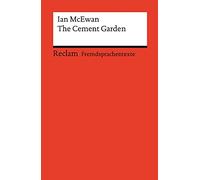 The Cement Garden: Englischer Text mit deutschen Worterklärungen. Niveau B1-B2 (GER)