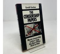 The Censorship Papers: Movie Censorship Letters from the Hays Office, 1934 to 1968