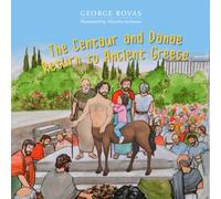 The Centaur and Danae Return to Ancient Greece