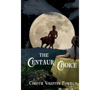 The Centaur Choice: 1