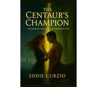 The Centaur’s Champion