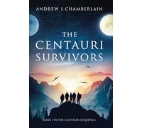 The Centauri Survivors: 1 (The Centauri Sequence)
