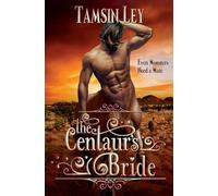 The Centaur's Bride: A Steamy Shapeshifter Romance