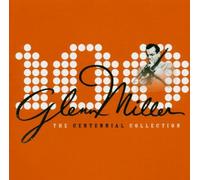 The Centennial Collection by Glenn Miller (2004-05-10)