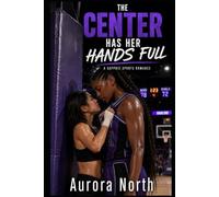 The Center Has Her Hands Full: A Sapphic Sports Romance