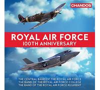 The Central Band Of Raf - Royal Air Force 100th Anniversary