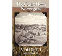 The Central Iowa Norwegians, Volume 1