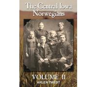 The Central Iowa Norwegians, Volume 2