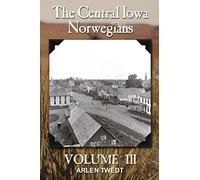 The Central Iowa Norwegians, Volume 3