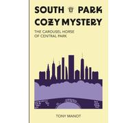 The Central Park Carousel Horse: South Park Cozy Mystery