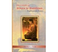 The Centrality of Ethics in Buddhism: Exploratory Essays
