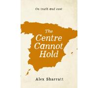 The Centre Cannot Hold: On truth and cost