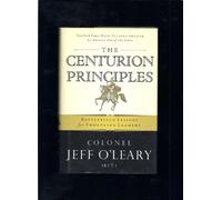 The Centurion Principles: Battlefield Lessons for Frontline Leaders
