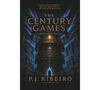 THE CENTURY GAMES: A Dark Cosmic Fantasy