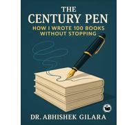 THE CENTURY PEN: HOW I WROTE 100 BOOKS WITHOUT STOPPING