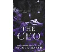 The CEO: A reverse grumpy sunshine workplace romance (Workplace liaisons)