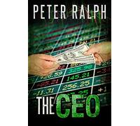 The CEO: Douglas Aspine was a cold, calculating bastard with a lust for power: 1 (The Executive Thrillers Series)