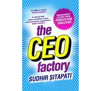 The CEO Factory: Management Lessons from Hindustan Unilever