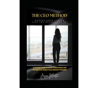 The CEO Method: The Career Operating System for Professionals Who Are Tired of Being Overlooked