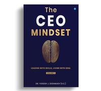 The CEO Mindset- Leading with Skills, Living with Soul (Volume 1)