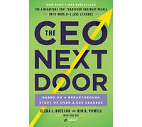 The CEO Next Door: The 4 Behaviours that Transform Ordinary People into World Class Leaders
