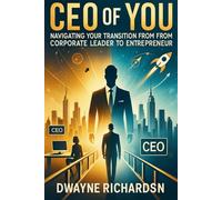 The CEO of You: Leaving the Corporate Empire