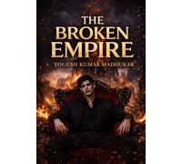 The CEO’s Broken Empire: A Dark Billionaire Romance of Power, Betrayal, and Revenge (The Billionaire Love Saga)