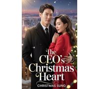 The CEO’s Christmas Heart: A Fake Fiancée. A Cold CEO. One Christmas That Changes Everything.: 1 (CHRISTMAS ROMANCE)