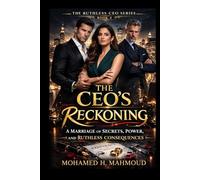 The CEO’s Reckoning: A Marriage of Secrets, Power, and Ruthless Consequences (The Ruthless CEO Series)