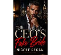The CEO's Fake Bride: Billionaire Boss Fake Marriage Romance (The Big Apple)