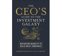 The CEO's Guide to the Investment Galaxy