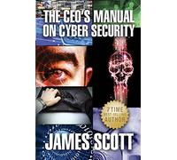 The CEO's Manual on Cyber Security