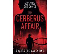 THE CERBERUS AFFAIR: A gripping and intriguing new conspiracy thriller