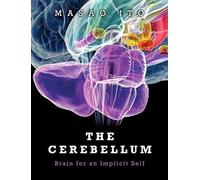 The Cerebellum: Brain for an Implicit Self