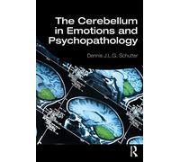 The Cerebellum in Emotions and Psychopathology