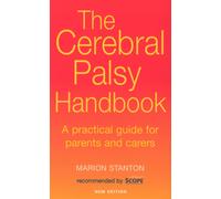The Cerebral Palsy Handbook : A practical guide for parents and carers