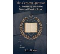 The Cerneau Question: A Documentary Invitation to Peace and Historical Review