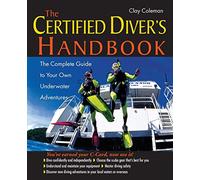 The Certified Diver's Handbook: The Complete Guide to Your Own Underwater Adventures (INTERNATIONAL MARINE-RMP)