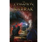 The Cessation of Karrak: Ascension III: 3 (The ABC of Karrak)