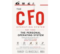 The CFO Operating System: The Personal Operating System: 3