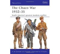 The Chaco War 193235 (Men-at-Arms) by Alejandro de Quesada (20-Nov-2011) Paperback