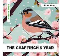 The Chaffinch's Year : Decodable Phonics Reader (Ages 5-7)