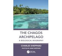 The Chagos Archipelago: A Biological Biography
